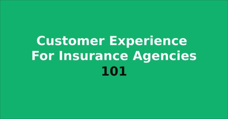 Customer experience for insurance agencies