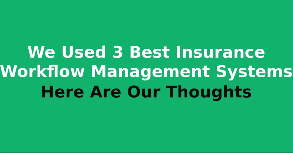 Insurance workflow management systems