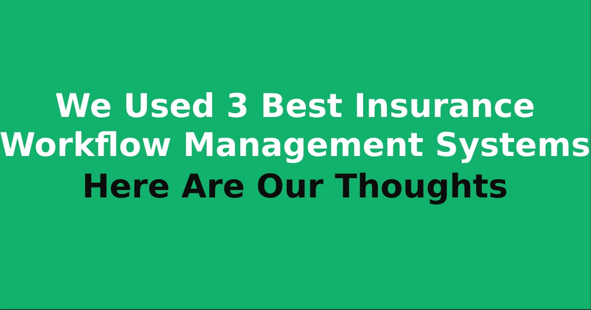 Insurance workflow management systems